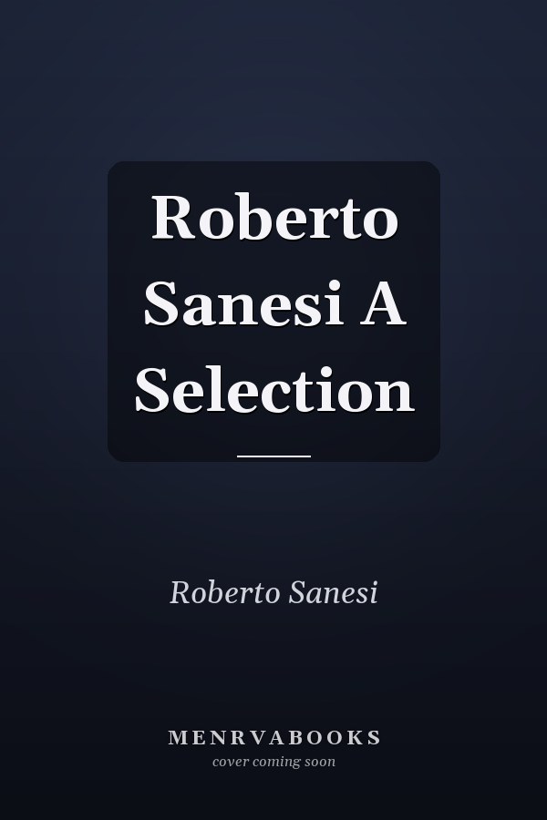 Roberto Sanesi A Selection