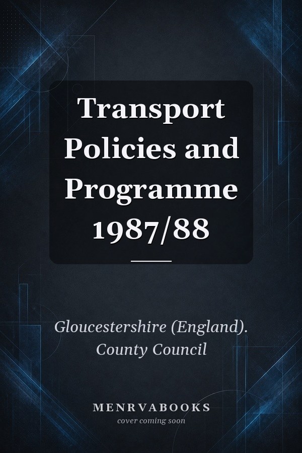 Transport Policies and Programme 1987/88