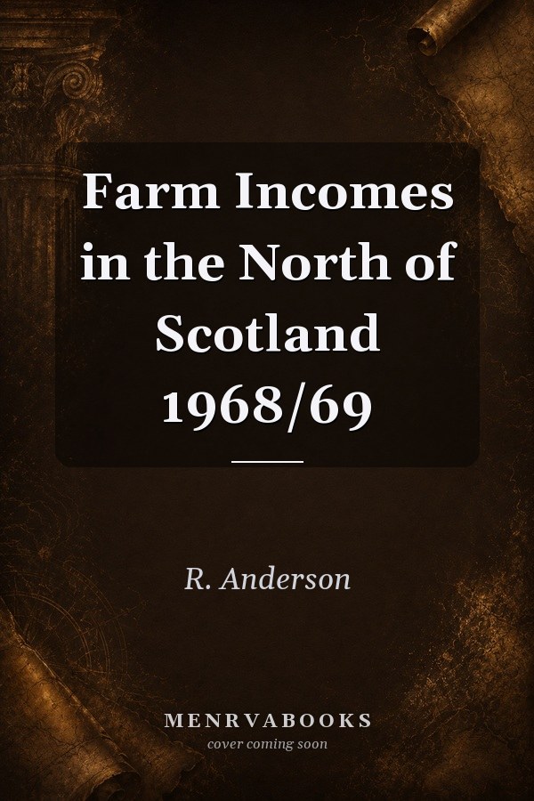 Farm Incomes in the North of Scotland 1968/69