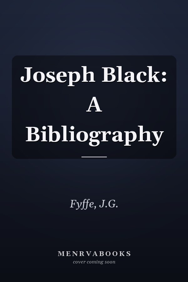 Joseph Black: A Bibliography