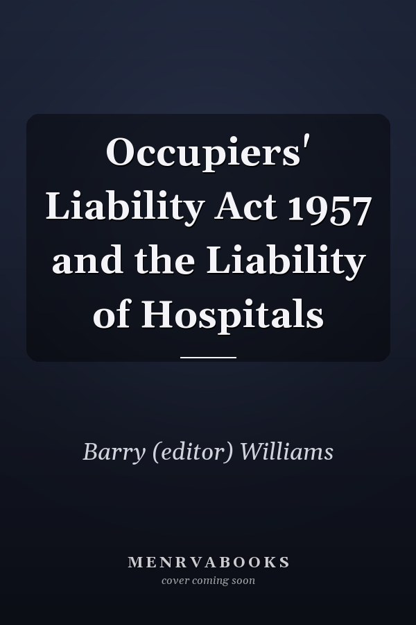 Occupiers' Liability Act 1957 and the Liability of Hospitals