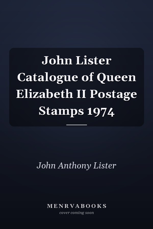 John Lister Catalogue of Queen Elizabeth II Postage Stamps 1974