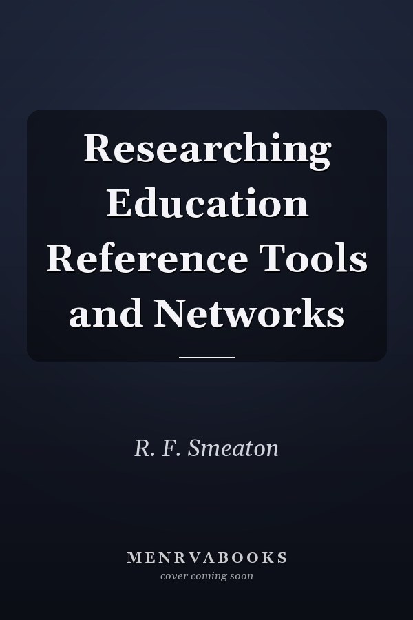 Researching Education Reference Tools and Networks