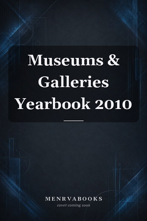 Museums & Galleries Yearbook 2010
