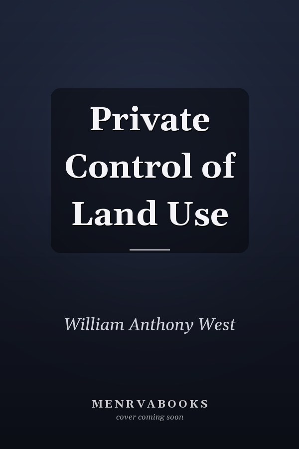 Private Control of Land Use