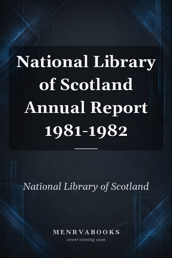 National Library of Scotland Annual Report 1981-1982