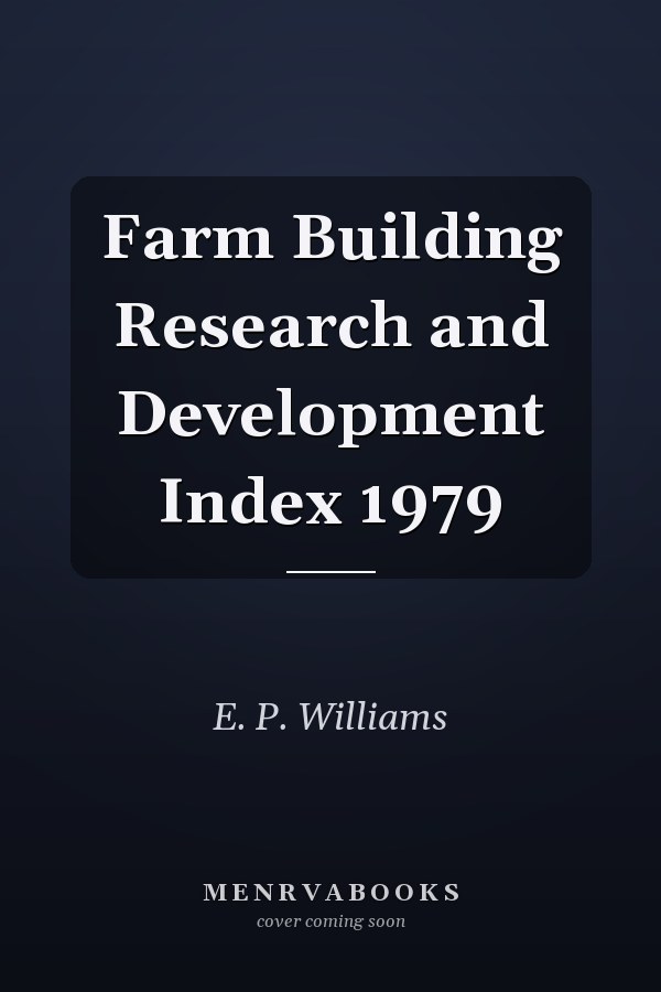 Farm Building Research and Development Index 1979