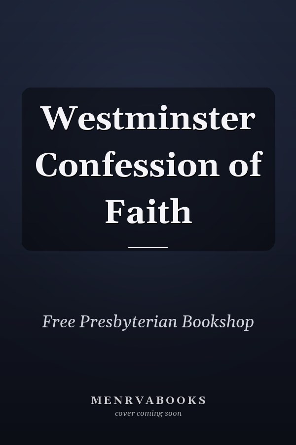 Westminster Confession of Faith