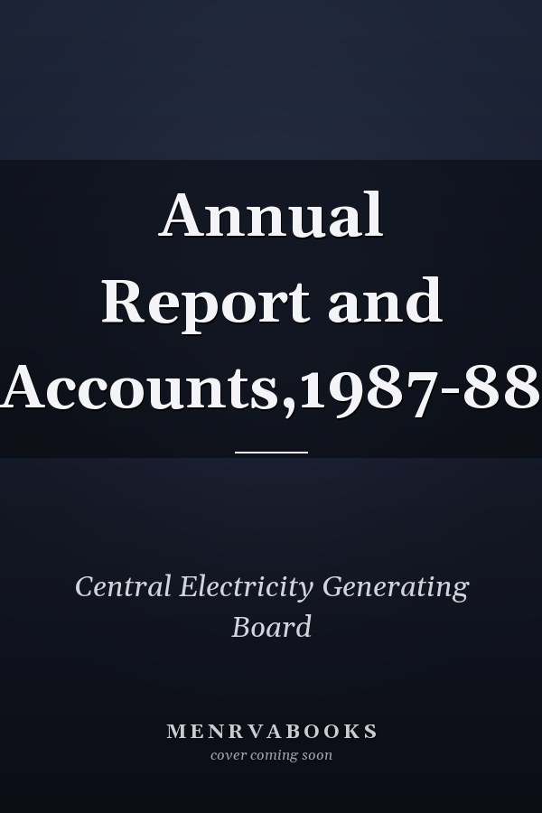 Annual Report and Accounts,1987-88