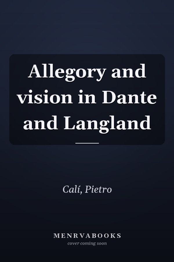 Allegory and vision in Dante and Langland
