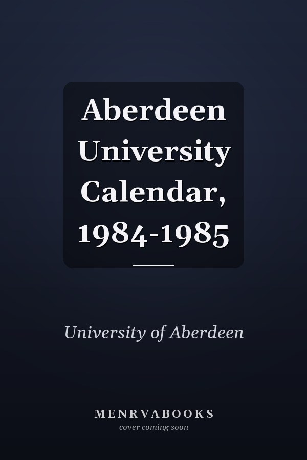 Aberdeen University Calendar, 1984-1985