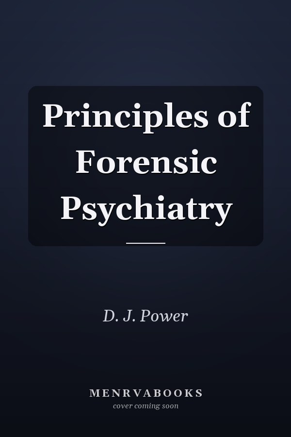 Principles of Forensic Psychiatry