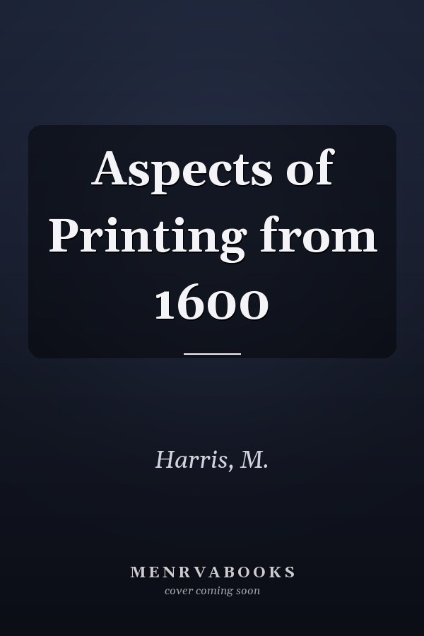 Aspects of Printing from 1600