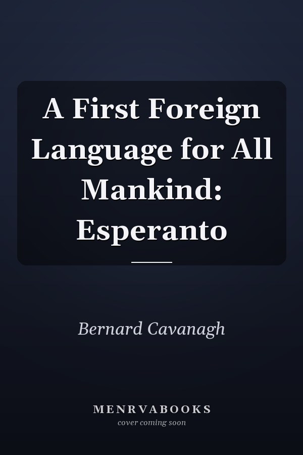 A First Foreign Language for All Mankind: Esperanto