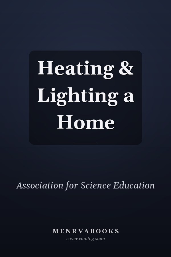 Heating & Lighting a Home