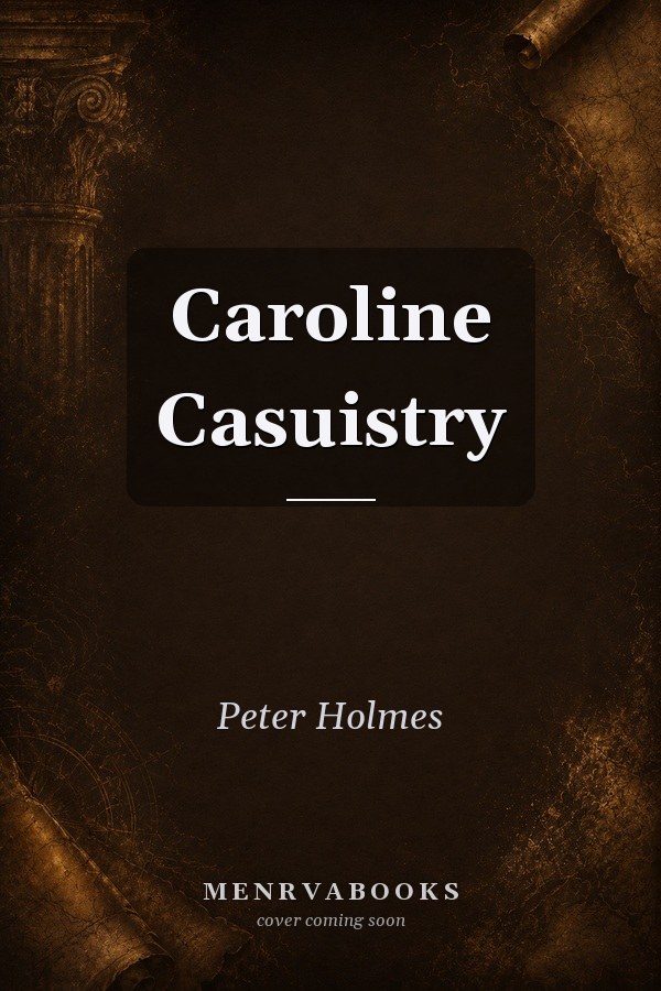 Caroline Casuistry