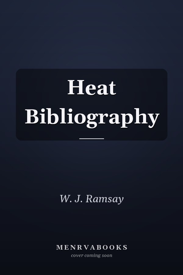 Heat Bibliography