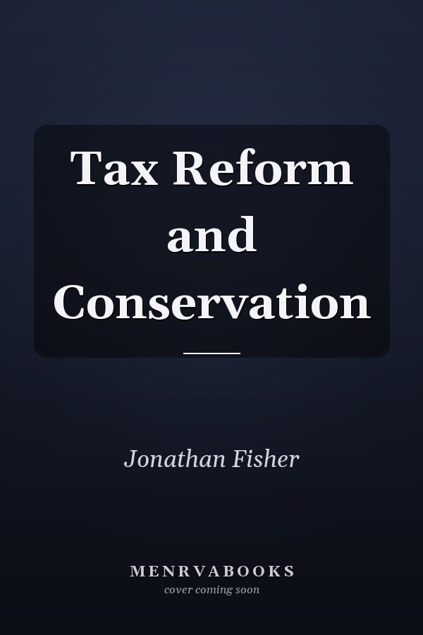 Tax Reform and Conservation