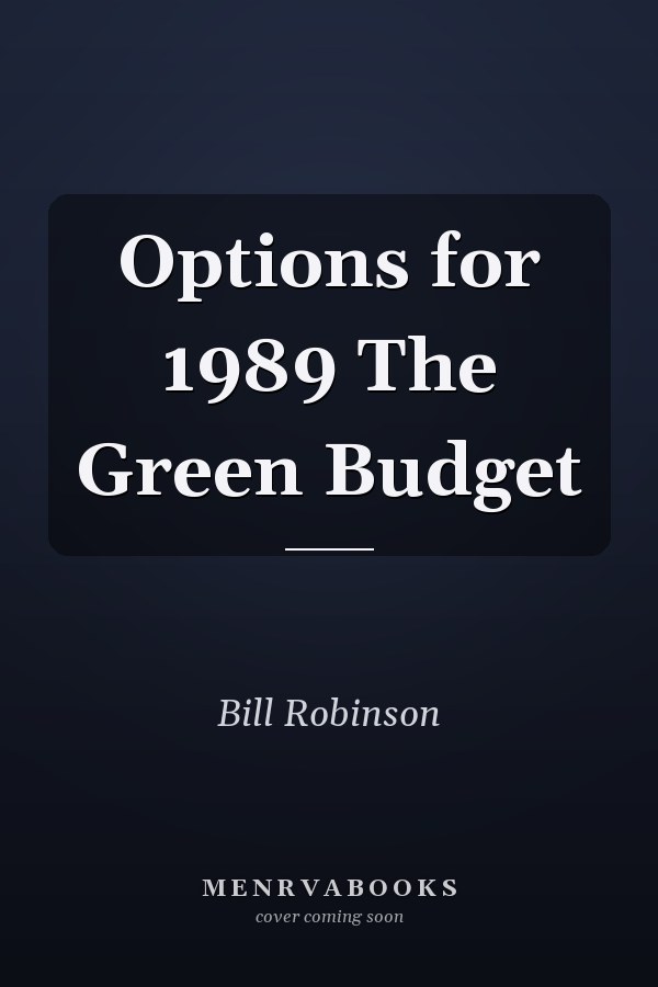 Options for 1989 The Green Budget