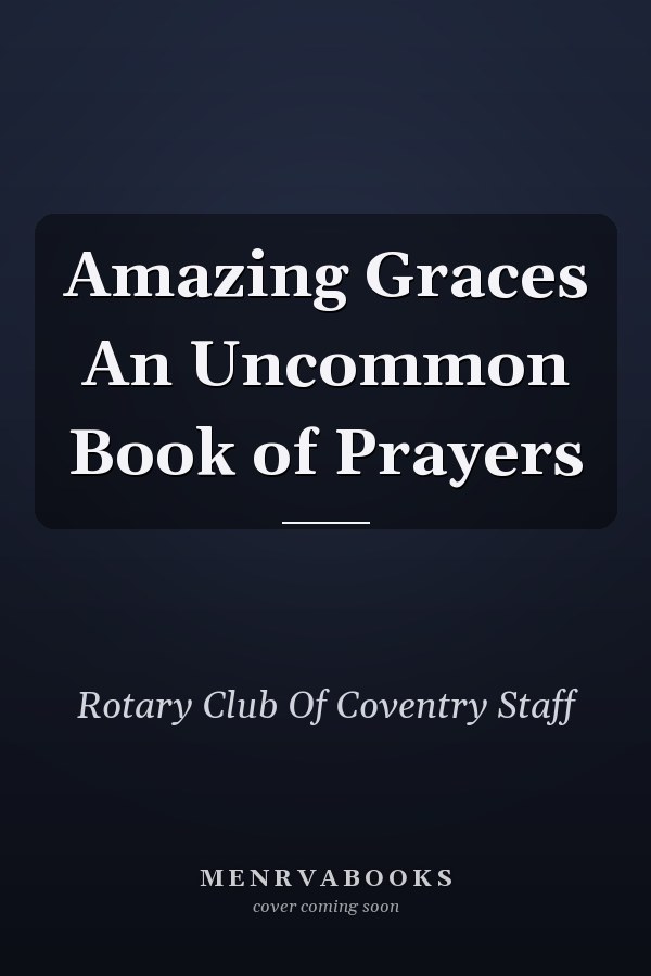 Amazing Graces An Uncommon Book of Prayers