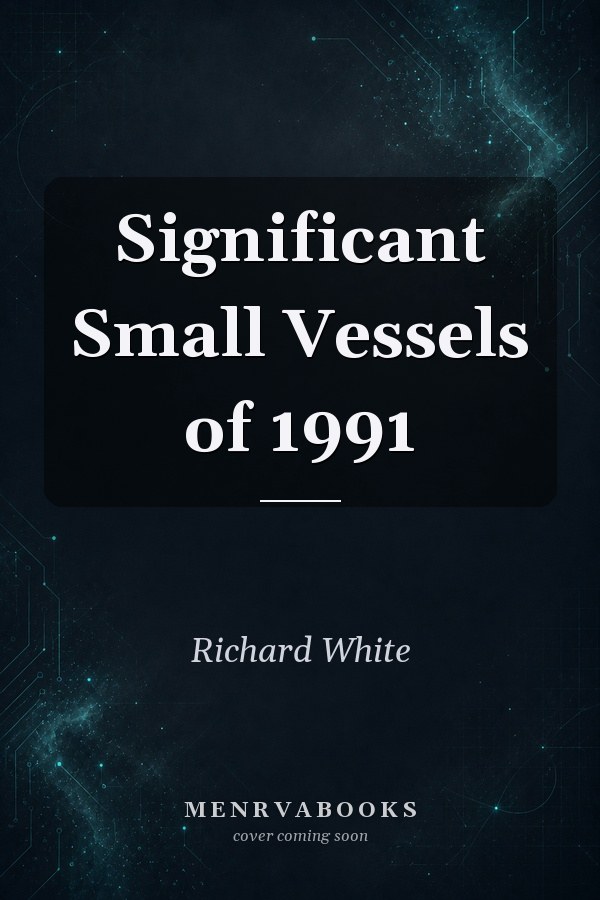 Significant Small Vessels of 1991