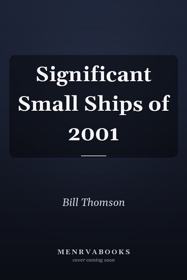 Significant Small Ships of 2001