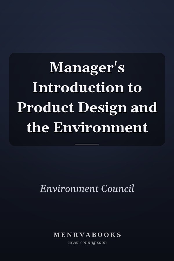 Manager's Introduction to Product Design and the Environment