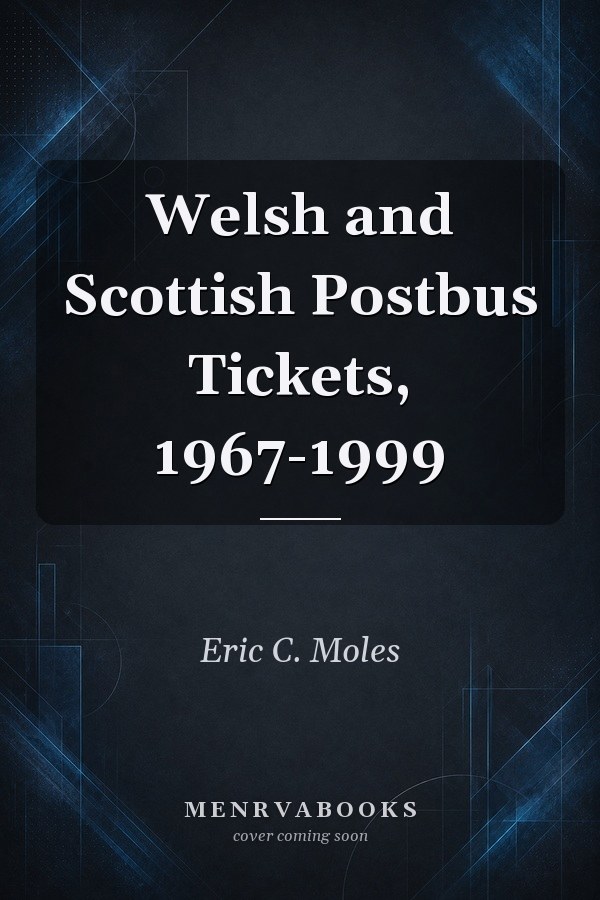 Welsh and Scottish Postbus Tickets, 1967-1999
