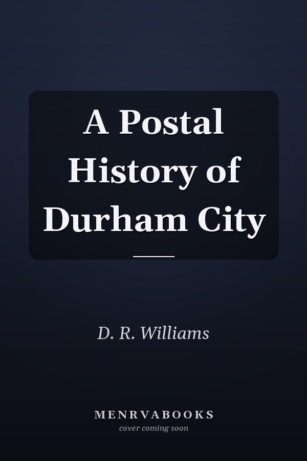 A Postal History of Durham City