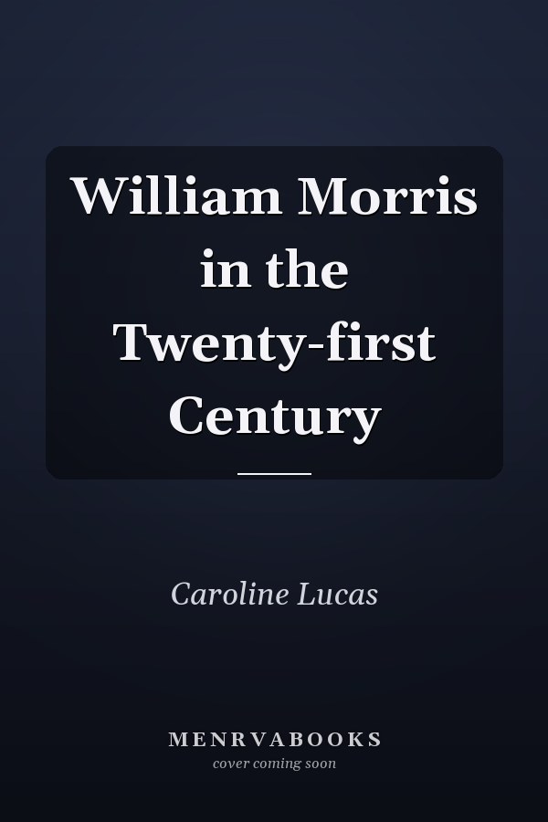 William Morris in the Twenty-first Century