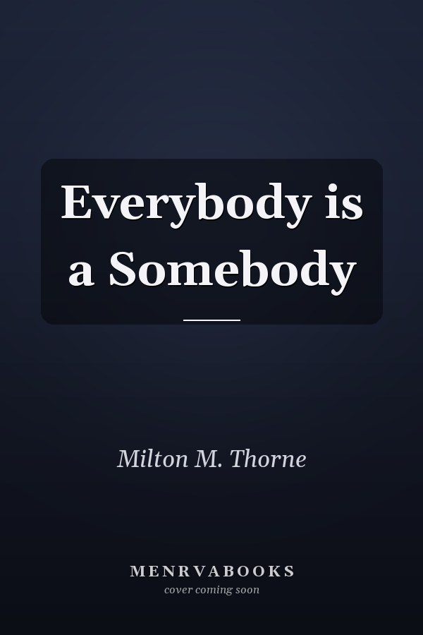 Everybody is a Somebody
