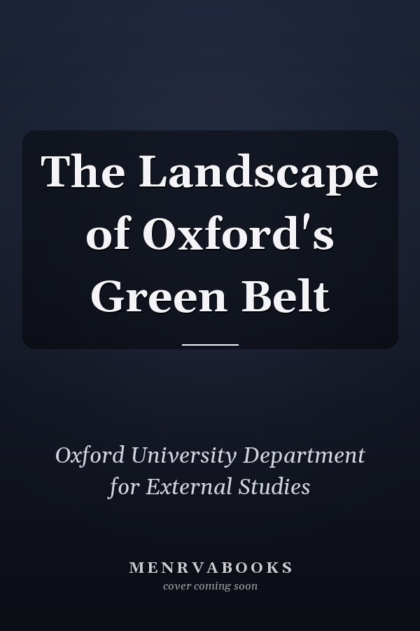 The Landscape of Oxford's Green Belt