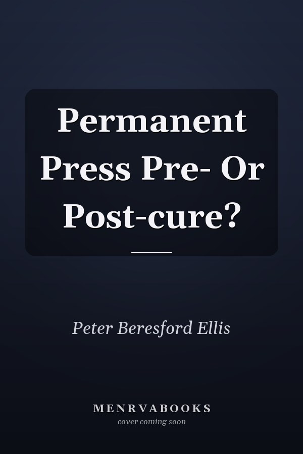 Permanent Press Pre- Or Post-cure?
