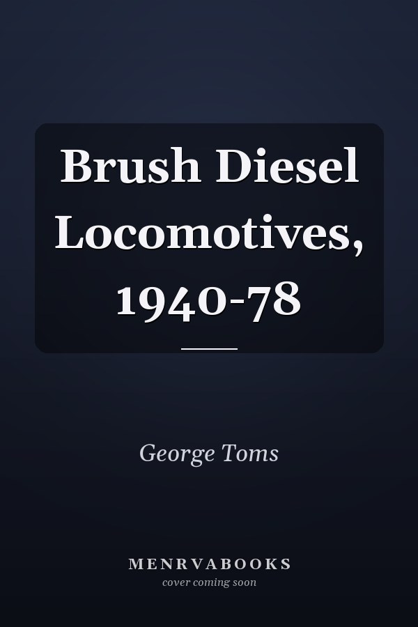 Brush Diesel Locomotives, 1940-78