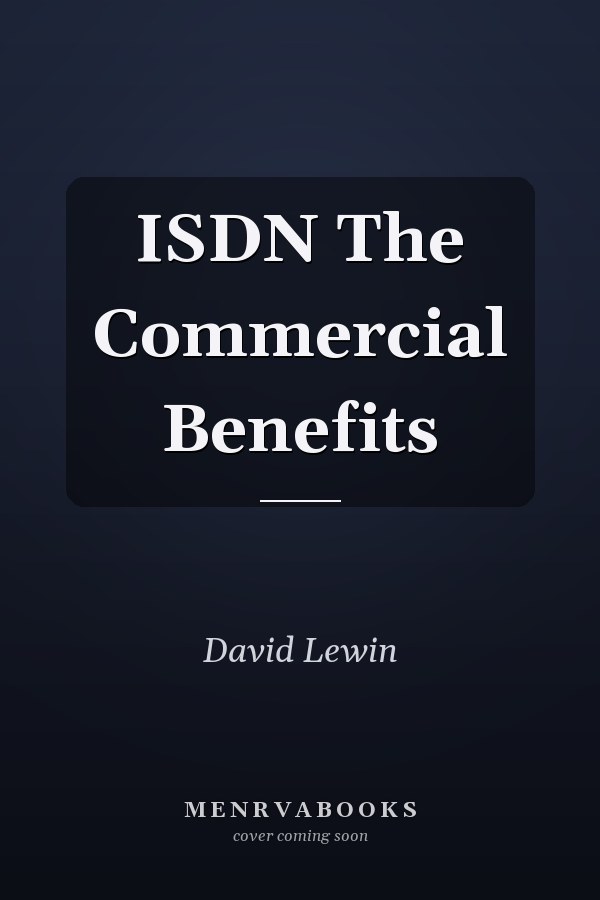 ISDN The Commercial Benefits