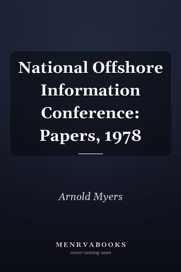 National Offshore Information Conference: Papers, 1978