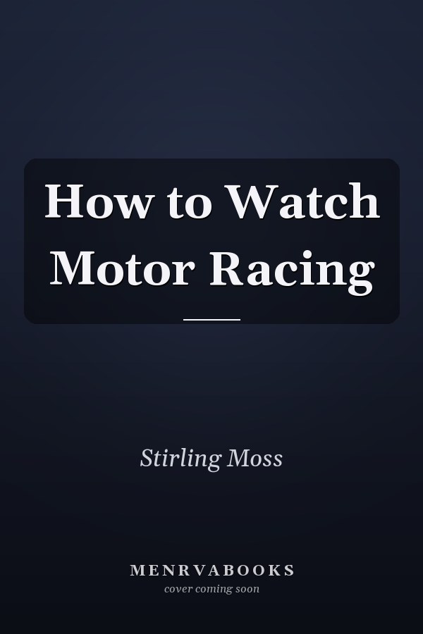 How to Watch Motor Racing