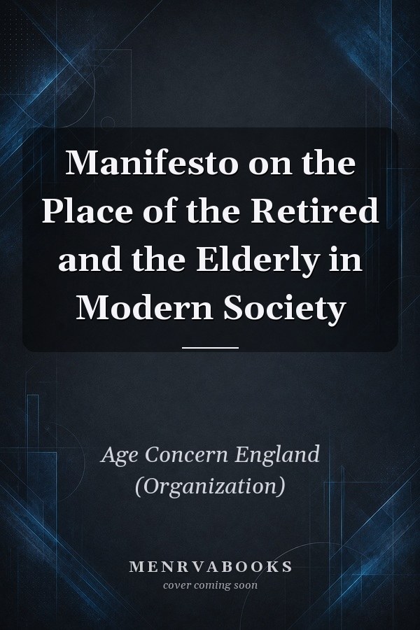 Manifesto on the Place of the Retired and the Elderly in Modern Society
