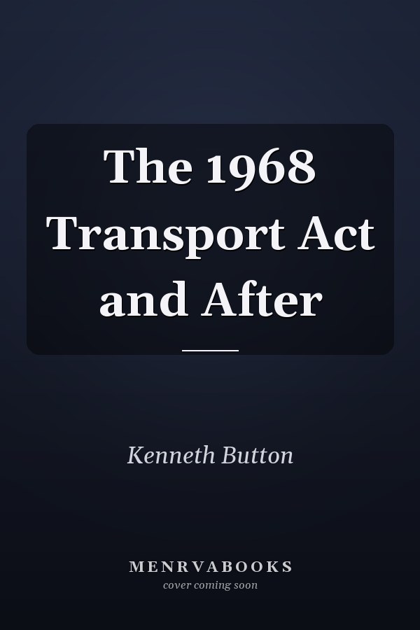 The 1968 Transport Act and After
