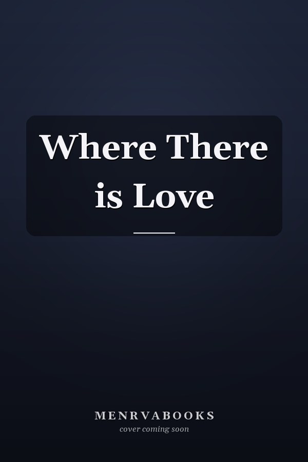 Where There is Love