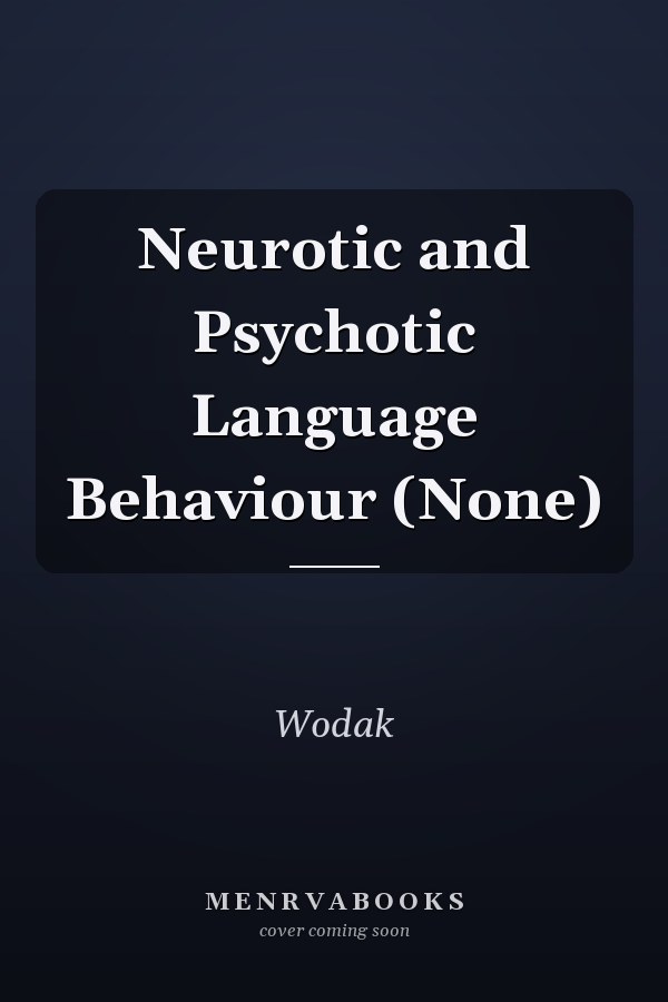 Neurotic and Psychotic Language Behaviour (None)
