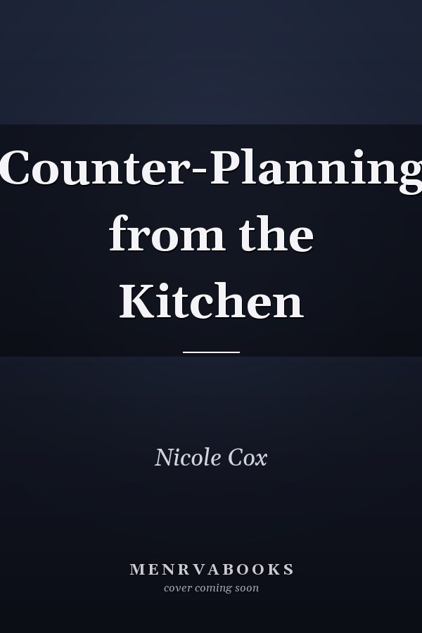 Counter-Planning from the Kitchen