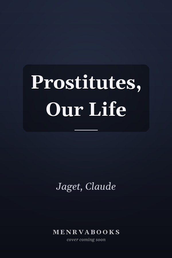 Prostitutes, Our Life