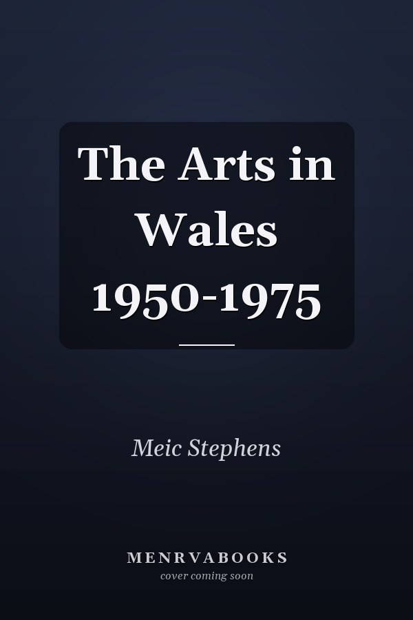 The Arts in Wales 1950-1975