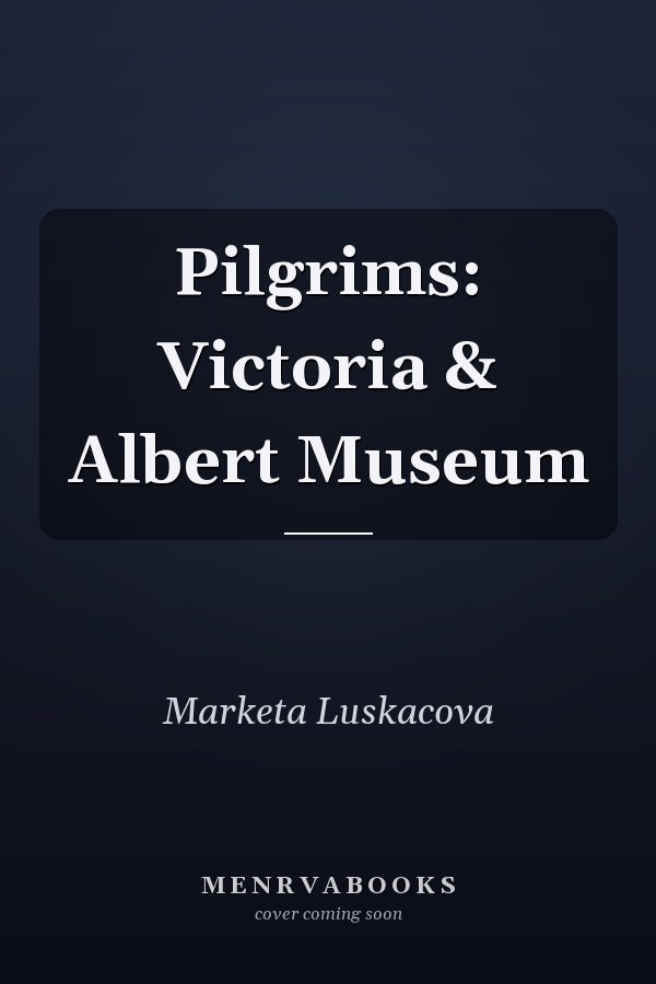 Pilgrims: Victoria & Albert Museum