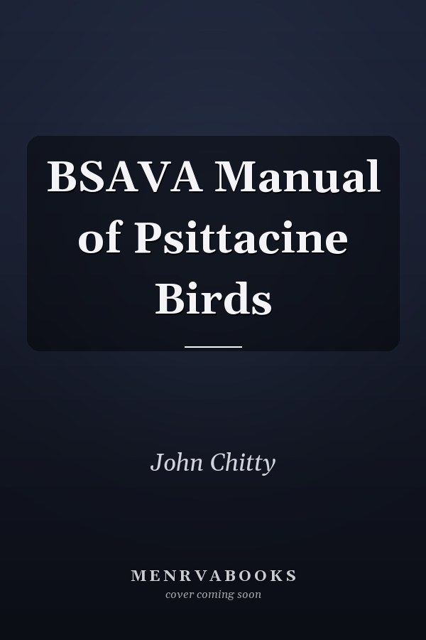 BSAVA Manual of Psittacine Birds
