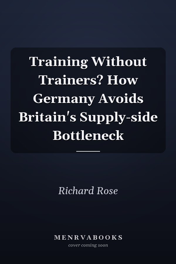 Training Without Trainers? How Germany Avoids Britain's Supply-side Bottleneck