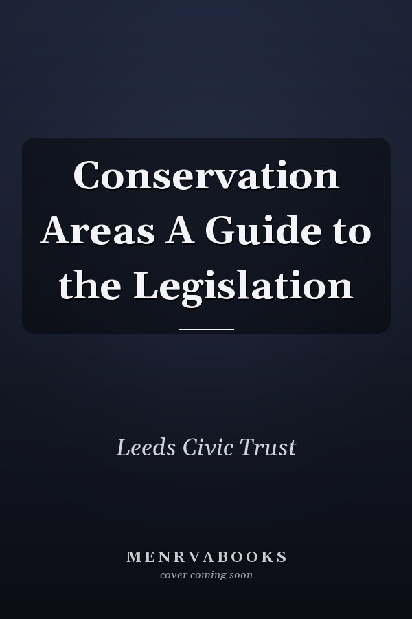 Conservation Areas A Guide to the Legislation
