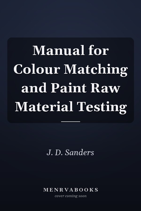 Manual for Colour Matching and Paint Raw Material Testing