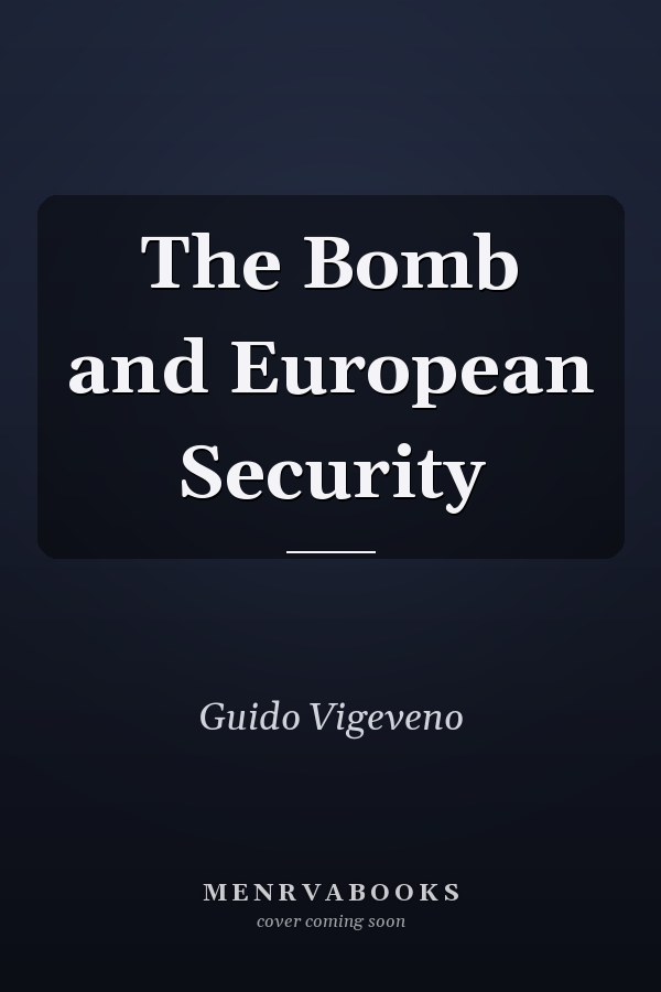The Bomb and European Security